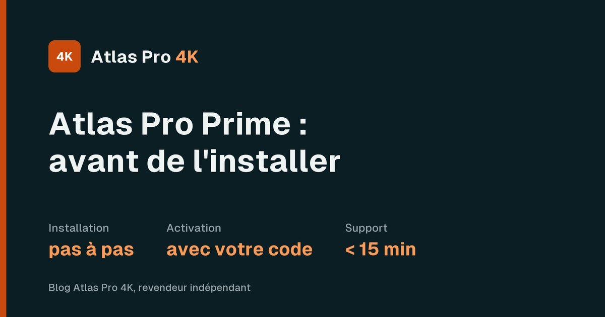 Atlas Pro Prime : présentation, installation et activation avec un code